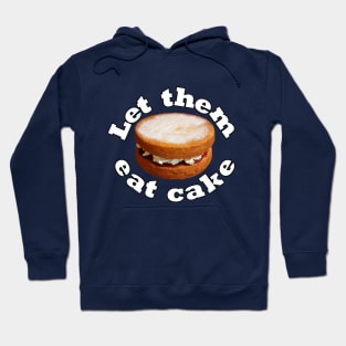 Let Them Eat Cake Funny Food Graphic Hoodie